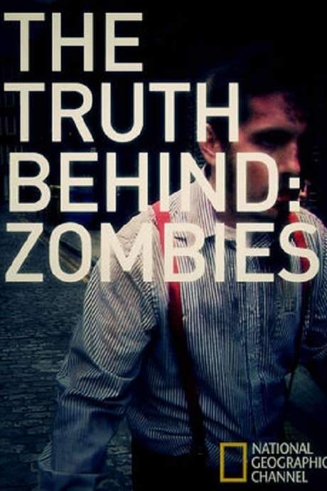 The Truth Behind: Zombies